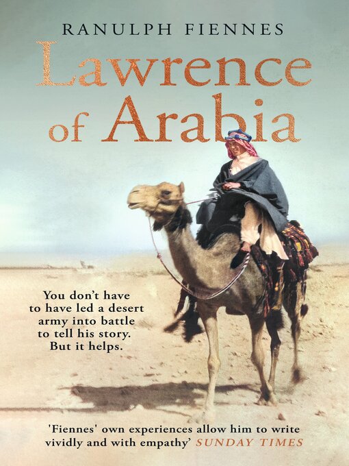 Title details for Lawrence of Arabia by Ranulph Fiennes - Wait list